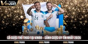 Cá Cược Thể Thao Tại VIN88 – Sảnh Cược Uy Tín Nhất 2026