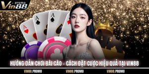 Hướng Dẫn Chơi Bài Cào – Cách Đặt Cược Hiệu Quả Tại VIN88