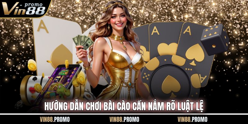 Hướng dẫn chơi bài Cào cần nắm rõ luật lệ