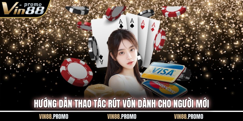 Hướng dẫn thao tác rút vốn dành cho người mới