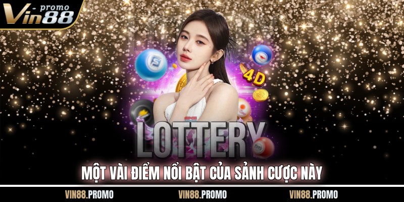 Một vài điểm nổi bật của sảnh cược này