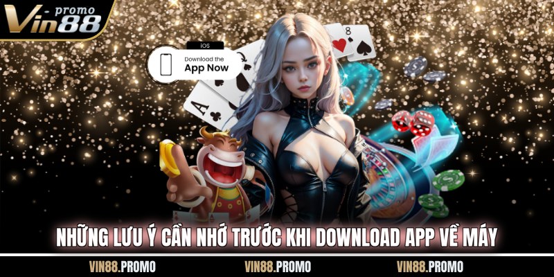 Những lưu ý cần nhớ trước khi download app về máy