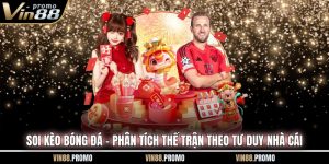 Soi Kèo Bóng Đá - Phân Tích Thế Trận Theo Tư Duy Nhà Cái